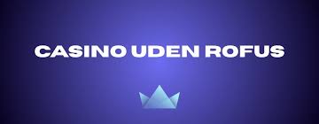 Udenlandske Casinoer Uden Rufus - Din Guide til Spiloplevelsen