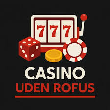 Casino Udenom Rufus Din Guide til Spilleoplevelser Casino Udenom Rufus Din Guide til Spilleoplevelser