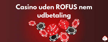 Casinoer Uden Rofus - Find Dine Favoritter Uden Begrænsninger Casinoer Uden Rofus - Find Dine Favoritter Uden Begrænsninger