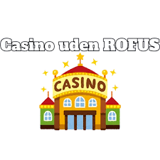 Danske Casino Uden Rufus Din Guide til Legalt Spil