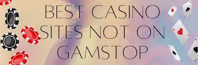 Discovering Casinos That Don’t Use GamStop Your Guide to Unrestricted Gambling
