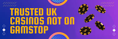 Exploring Casinos Not on Gamstop Opportunities and Considerations