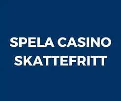 Skattefria Casinon En Guide till Skattefria Vinster -1644180105